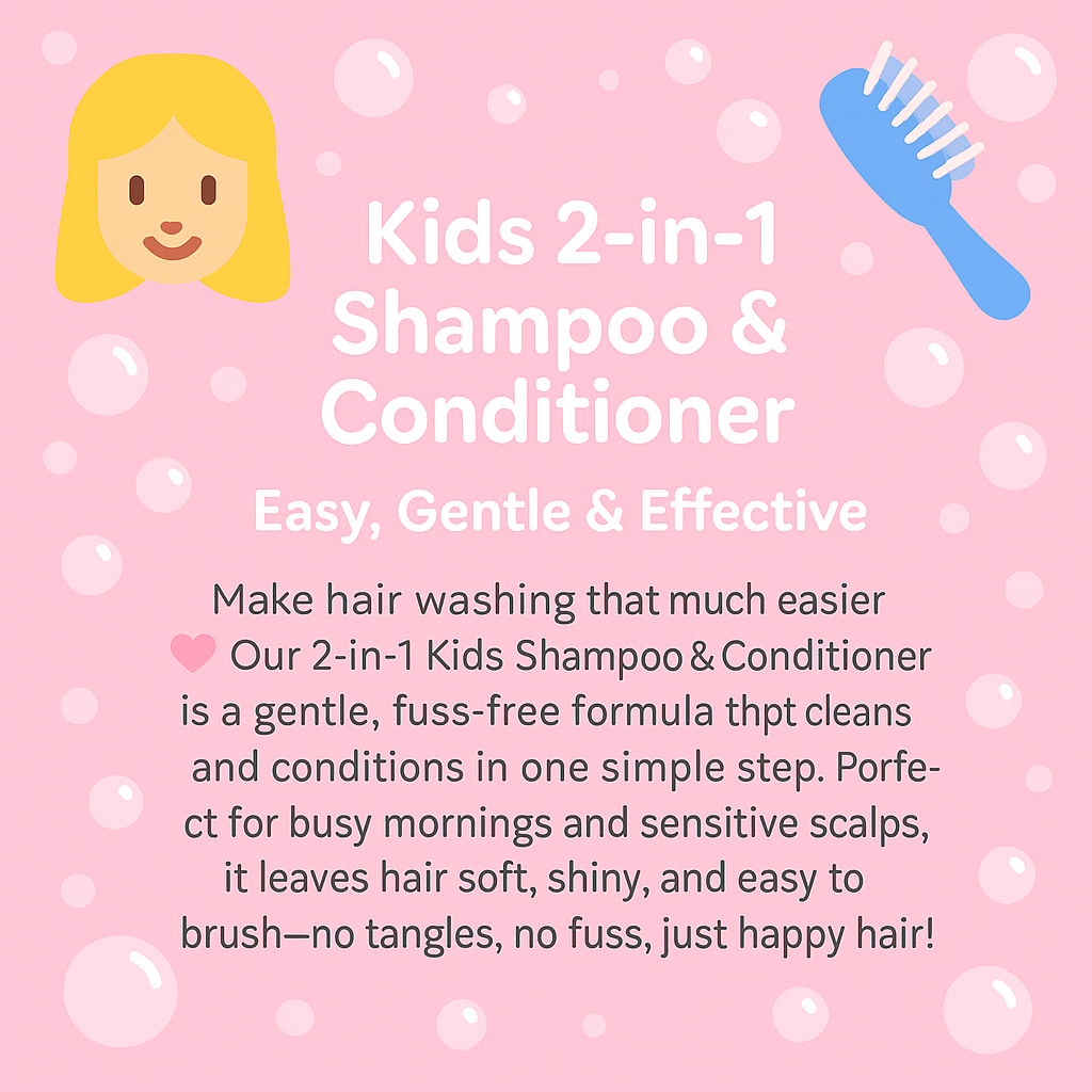 Kids 2-in-1 Shampoo & Conditioner | Gentle Haircare for Kids