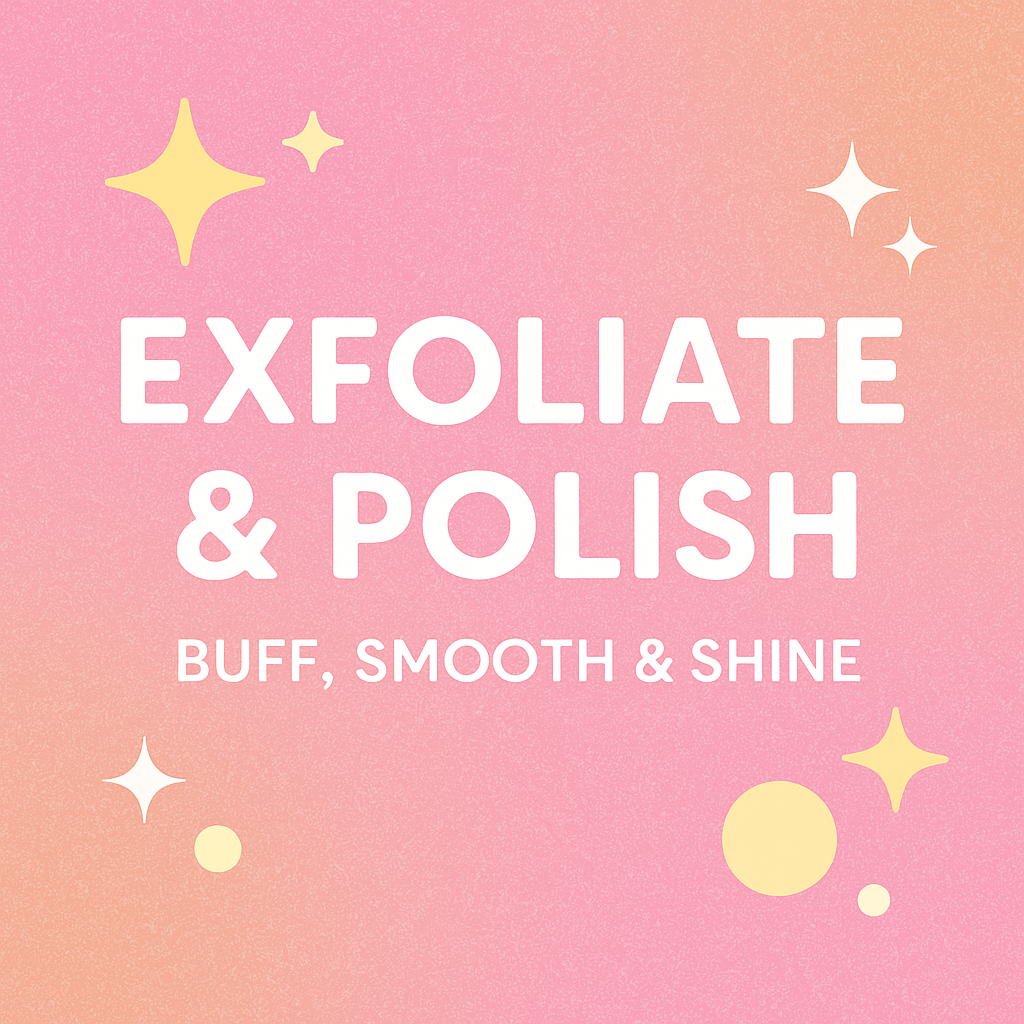 Exfoliate & Polish