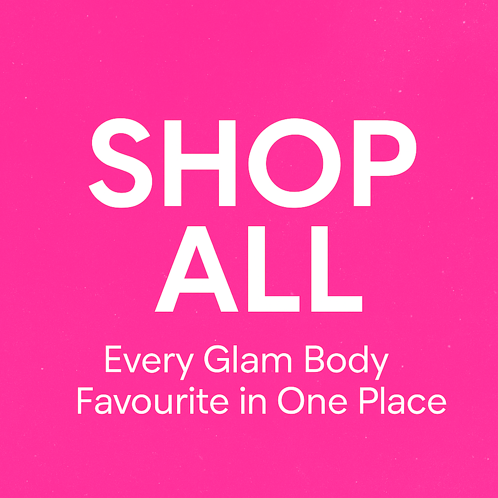 SHOP ALL - Glam Body