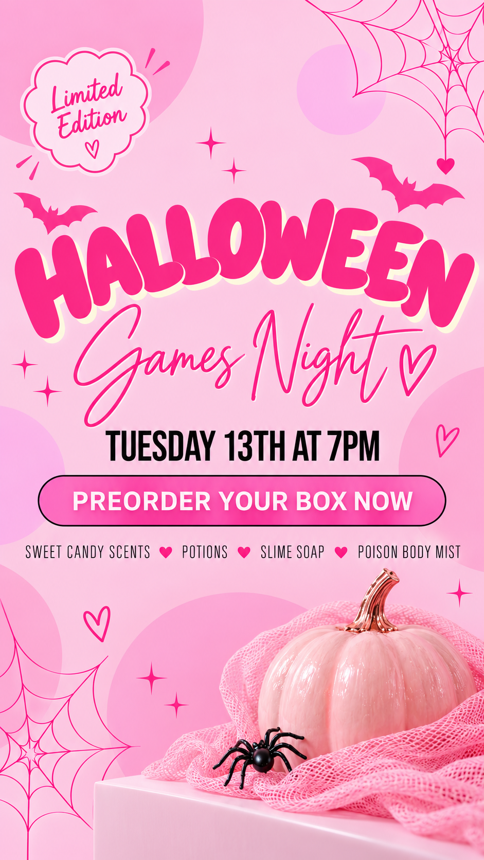 Pink Halloween Games Night event poster with bold pink text reading 'Halloween Games Night,' a limited edition badge, preorder callout, scent and potion highlights, spiderwebs, bats, and a small pink pumpkin on a white pedestal.
